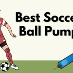Best Soccer Ball Pump