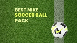 Best Nike Soccer Ball Pack