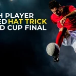 Which Player Scored Hat Trick in World Cup Final