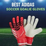 Best Adidas Soccer Goalie Gloves